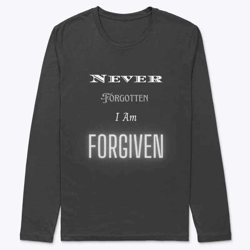 Never Forgotten I Am Forgiven